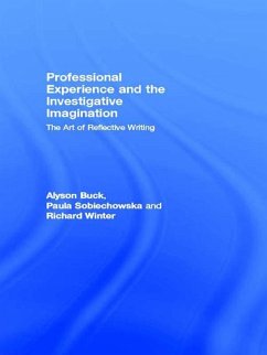 Professional Experience and the Investigative Imagination (eBook, PDF) - Buck, Alyson; Sobiechowska, Paula; Winter, Richard