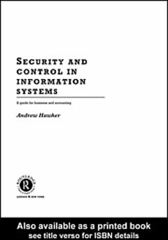 Security and Control in Information Systems (eBook, PDF) - Hawker, Andrew Security and Control in Information Systems (eBook, PDF) - Hawker, Andrew