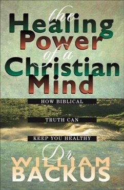 Healing Power of the Christian Mind (eBook, ePUB) - Backus, William