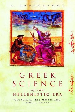 Greek Science of the Hellenistic Era (eBook, PDF) - Irby-Massie, Georgia L.; Keyser, Paul T.