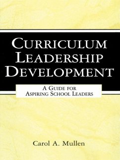 Curriculum Leadership Development (eBook, ePUB) - Mullen, Carol A.