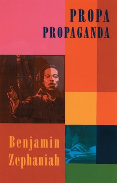Propa Propaganda (eBook, ePUB) - Zephaniah, Benjamin
