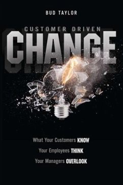 Customer Driven Change (eBook, ePUB) - Taylor, Bud