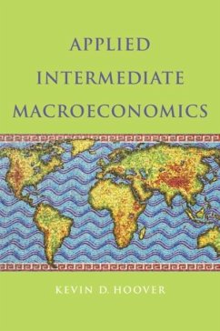 Applied Intermediate Macroeconomics (eBook, PDF) - Hoover, Kevin D.