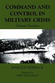 Command and Control in Military Crisis (eBook, ePUB)