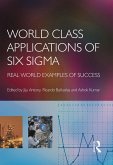 World Class Applications of Six Sigma (eBook, PDF) World Class Applications of Six Sigma (eBook, PDF)