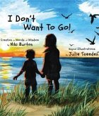 I Don't Want To Go (eBook, ePUB) I Don't Want To Go (eBook, ePUB)