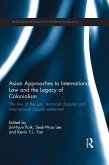 Asian Approaches to International Law and the Legacy of Colonialism (eBook, ePUB)