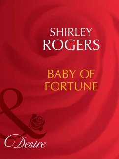 Baby Of Fortune (Mills & Boon Desire) (The Fortunes of Texas: The Lost, Book 3) (eBook, ePUB) - Rogers, Shirley