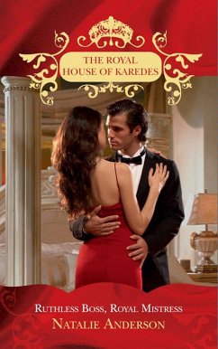 Ruthless Boss, Royal Mistress (The Royal House of Karedes, Book 6) (eBook, ePUB) - Anderson, Natalie