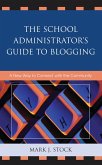 The School Administrator's Guide to Blogging (eBook, PDF)