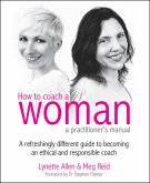 How To Coach A Woman - A Practitioners Manual (eBook, ePUB)