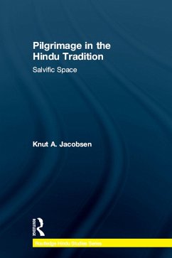 Pilgrimage in the Hindu Tradition (eBook, PDF) - Jacobsen, Knut A.