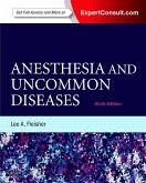 Anesthesia and Uncommon Diseases E-Book (eBook, ePUB)