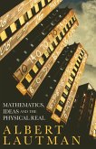 Mathematics, Ideas and the Physical Real (eBook, PDF)