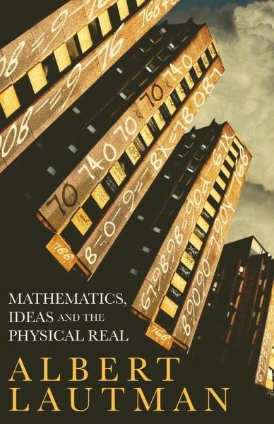Mathematics, Ideas and the Physical Real (eBook, PDF) Mathematics, Ideas and the Physical Real (eBook, PDF)