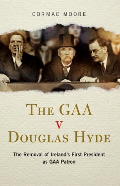 The GAA v Douglas Hyde (eBook, ePUB) - Moore, Cormac