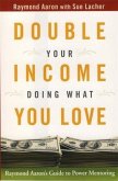 Double Your Income Doing What You Love (eBook, ePUB) Double Your Income Doing What You Love (eBook, ePUB)