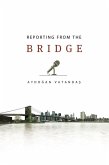 Reporting from the Bridge (eBook, ePUB) Reporting from the Bridge (eBook, ePUB)