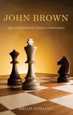 Cover John Brown: The Forgotten Chess Composer? (eBook, ePUB)