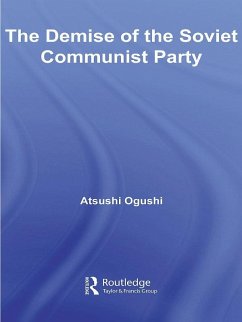 The Demise of the Soviet Communist Party (eBook, ePUB) - Ogushi, Atsushi