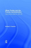 Oliver Franks and the Truman Administration (eBook, ePUB)