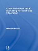 CIM Coursebook 05/06 Marketing Research and Information (eBook, ePUB)