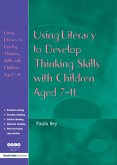 Using Literacy to Develop Thinking Skills with Children Aged 7-11 (eBook, PDF)