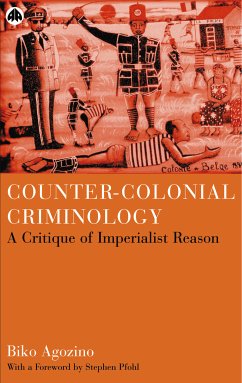 Counter-Colonial Criminology (eBook, PDF) - Agozino, Biko