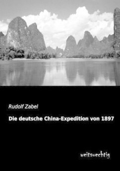 Die deutsche China-Expedition von 1897 - Zabel, Rudolf
