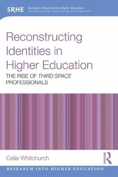Reconstructing Identities in Higher Education (eBook, PDF) - Whitchurch, Celia