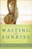Waiting for Sunrise (The Cedar Key Series Book #2) (eBook, ePUB) Waiting for Sunrise (The Cedar Key Series Book #2) (eBook, ePUB)