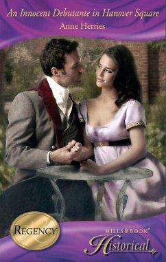 An Innocent Debutante In Hanover Square (Mills & Boon Historical) (A Season in Town, Book 2) (eBook, ePUB) - Herries, Anne