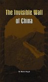 The Invisible Wall of China (eBook, ePUB)