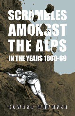 Cover Scrambles Amongst The Alps In The Years 1860-69 (eBook, ePUB)
