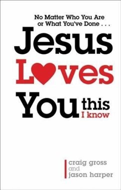 Jesus Loves You...This I Know (eBook, ePUB) - Gross, Craig