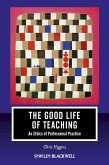 The Good Life of Teaching (eBook, ePUB)