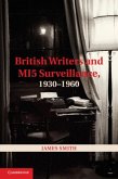 British Writers and MI5 Surveillance, 1930-1960 (eBook, PDF)