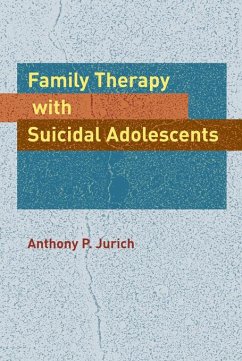 Family Therapy with Suicidal Adolescents (eBook, ePUB) - Jurich, Anthony P.