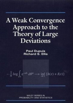 A Weak Convergence Approach to the Theory of Large Deviations (eBook, PDF) - Dupuis, Paul; Ellis, Richard S.
