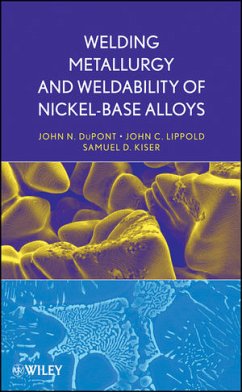 Welding Metallurgy and Weldability of Nickel-Base Alloys (eBook, ePUB) - Lippold, John C.; Kiser, Samuel D.; DuPont, John N.