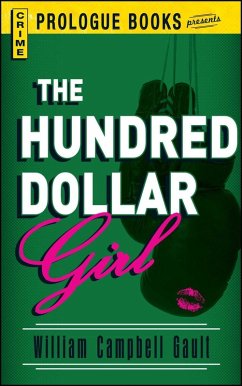 The Hundred Dollar Girl (eBook, ePUB) - Gault, William Campbell