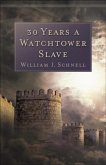 30 Years a Watchtower Slave (eBook, ePUB)