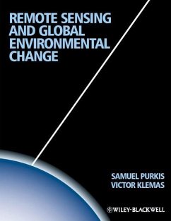 Remote Sensing and Global Environmental Change (eBook, ePUB) - Purkis, Sam J.; Klemas, Victor V.
