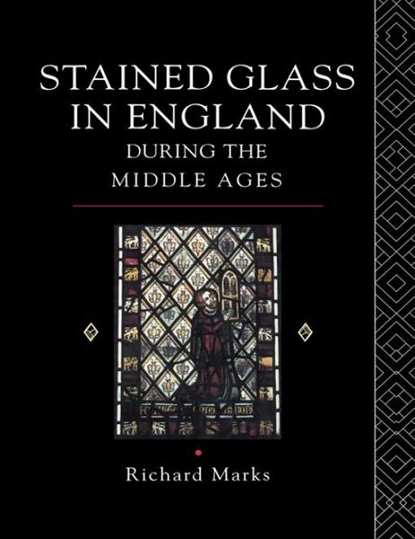 Stained Glass in England During the Middle Ages (eBook, ePUB) Stained Glass in England During the Middle Ages (eBook, ePUB)