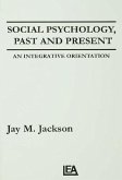 Social Psychology, Past and Present (eBook, ePUB) Social Psychology, Past and Present (eBook, ePUB)