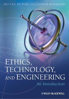 Ethics, Technology, and Engineering (eBook, PDF) - de Poel, Ibo van; Royakkers, Lamber