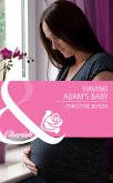 Having Adam's Baby (Mills & Boon Cherish) (Welcome to Destiny, Book 3) (eBook, ePUB)