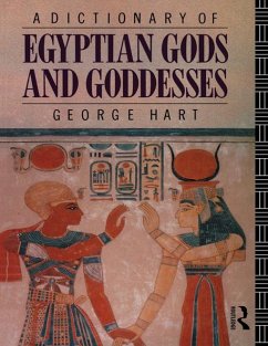 A Dictionary of Egyptian Gods and Goddesses (eBook, PDF) - Hart, George