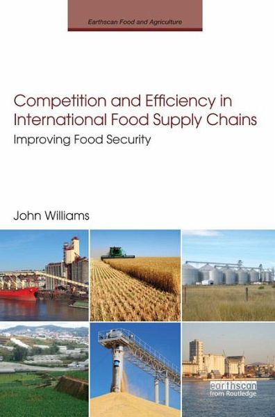Competition and Efficiency in International Food Supply Chains (eBook, ePUB) Competition and Efficiency in International Food Supply Chains (eBook, ePUB)